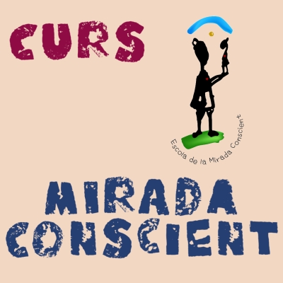 Curs / Mestra Mirada Conscient